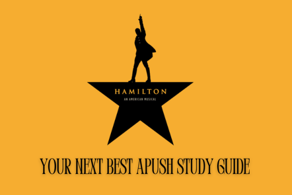 Hamilton: Your Next Best APUSH Study Guide